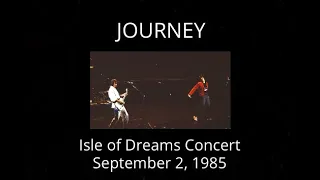 Journey - Isle of Dreams Concert (Live 9/2/85)