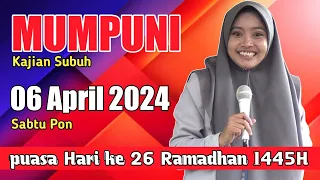 Kajian Subuh 06 April 2024 "puasa hari ke 26 Ramadhan 1445H" bersama ustadzah Mumpuni ceramah Ngapak
