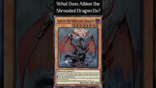 What Does Albion the Shrouded Dragon Do? (Yugioh Cards Explained for Easy Deck Building)