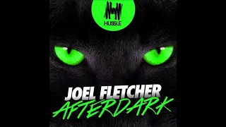 Joel Fletcher - Afterdark (Original Mix) (Bass Boosted)