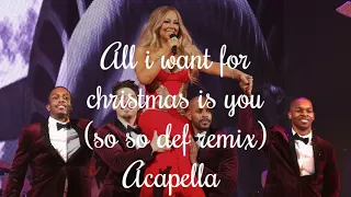 [ACAPELLA] All i Want For Christmas Is You (So So Def Remix) - Mariah Carey