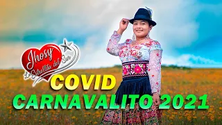 JHOSY LA ESTRELLITA DEL SUR - COVID CARNAVALITO (Video oficial 2021)