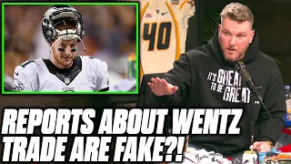 Pat McAfee Learns Why Carson Wentz Hasn't Been Traded Yet