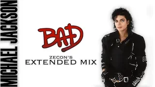 BAD - (Zecon's Extended Mix) | Michael Jackson