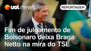 Julgamento de Bolsonaro: Fim de julgamento sobre 7/9 deixa Braga Netto na mira do TSE