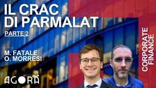 Il Crac di Parmalat  - Seconda Parte