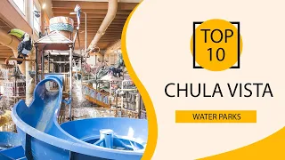 Top 10 Best Water Parks in Chula Vista, California | USA - English