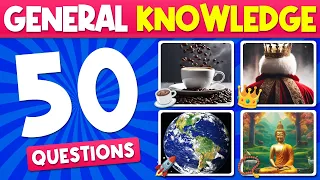 How Good is Your General Knowledge? Take This 50-Question Quiz Challenge To Find Out! 🧠 📚 ✅