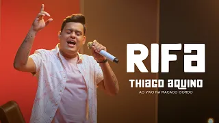 Rifa - Thiago Aquino #AoVivoNaMacacoGordo [Vol.1]