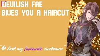 [ASMR] Devilish Fae Gives You a Haircut