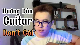 Don't Côi - RPT Orijinn x Ronboogz | Hướng Dẫn Guitar - QT Cover