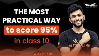 The Most Practical Way to Score 95% in Class 10 | Study Tips By Amrit Sir