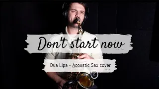 Don't start now - Acoustic sax cover (Christos Zenios)