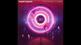 (3D Audio) Whatever it takes - Imagine Dragons