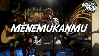 Menemukanmu - Seventeen (COVER MELAK MUSIK PROJECT)