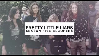 Pretty Little Liars Bloopers | Season 5