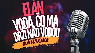 Karaoke - Elán - "Voda, čo ma drží nad vodou" | Zpívejte s námi!