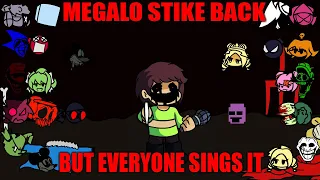 Megalo Strike Back but Every Turn a Different Cover is Used 🎶 (Megalo Strike Back Everyone Sings It)