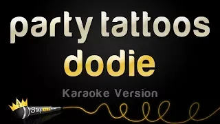 dodie - party tattoos (Karaoke Version)