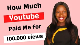 How Much YouTube paid me for a video with 100,000 Views || How much YouTubers earn in 2022