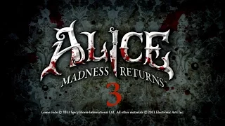 Alice: Madness Returns: Gearing Up - Part 3