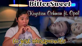 Krystian Ochman -Bittersweet ft. Opal  Reaction #krystianochman