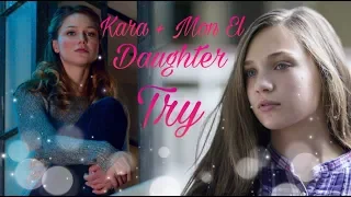 Kara and Mon El Daughter || Part 3 || Try❤️|| AU