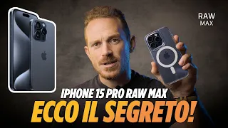 FOTO SEMPRE BELLE con iPhone 15 Pro Raw Max ? Ecco il segreto di Apple, come si usa iPhone 15 Pro