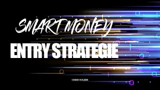 Entry Strategie Smart Money - Chris Sulzer