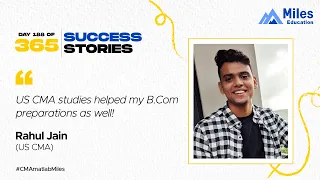 US CMA Rahul Jain   | Day 188| 365 days, 365 success stories # Season2