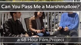 "Can You Pass Me a Marshmallow?" - a 2015 48 Hour Film Project