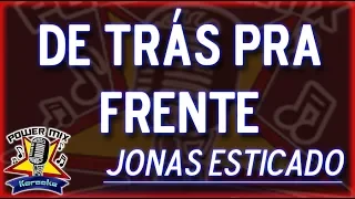 Karaokê De Trás Pra Frente   Jonas Esticado 🎤 ( Power Mix KaraoKê ) 🎤 Playback