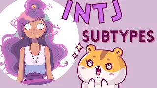 4 INTJ Subtypes (Neuroscience + Socionics DCNH)