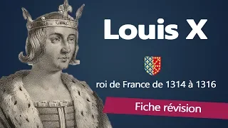 Fiche révision : Louis X dit "le Hutin" - roi de France