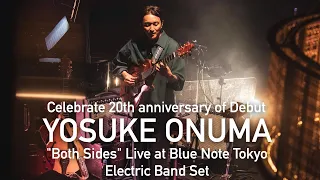 "- Celebrate 20th of Debut - YOSUKE ONUMA 小沼ようすけ Live at Blue Note Tokyo Electric Band Set" 2022