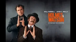 Holmes And Watson Trailer