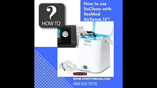 SoClean 2 Sanitizer With ResMed AirSense 10 CPAP Machine: How To Use? | CPAP Store USA
