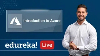 Cloud Computing Live - 1 | Introduction to Azure | Azure Tutorial | Azure Training | Edureka