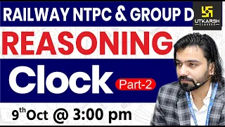 Railway NTPC & Group D Reasoning | Clock #2 | Reasoning Short Tricks | By Akshay Sir