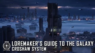 Star Citizen: Loremaker's Guide to the Galaxy - Croshaw System