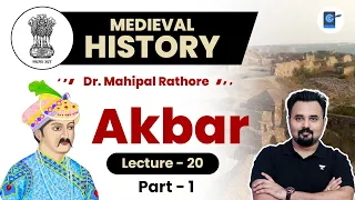 L20: Akbar Part 1l Mughal Dynasty l Medieval History by Dr. Mahipal Rathore #UPSC