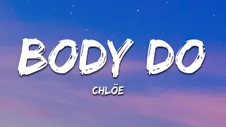 Chlöe - Body Do (Lyrics)