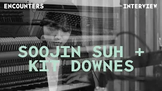K-MUSIC INTERVIEW: SOOJIN SUH + KIT DOWNES