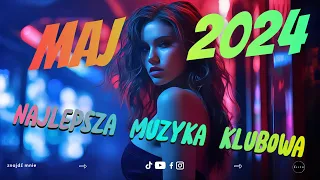 MAJ 2024✅ 🔥 NAJLEPSZA MUZYKA KLUBOWA 2024!!!🔥 [VixoMania] ⭐ Vol # 53⭐ Dj Deyko