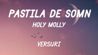 Holy Molly - Pastila de somn (Versuri/Lyrics)