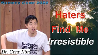 Haters Find Me Irresistible | Dr. Gene Kim