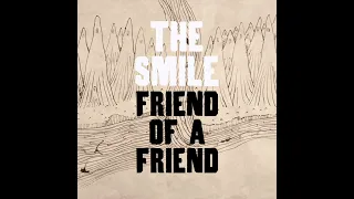 Friend of a Friend - The Smile Legendado PT-BR