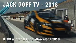 Jack Goff TV Testing Barcelona BTCC 2018