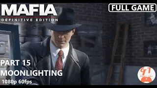 MAFIA DEFINITIVE EDITION Walkthrough Gameplay Part 15 -MOON LIGHTING No Commentary (FULL GAME) 1080p