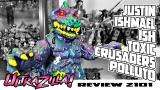 JUSTIN ISHMAEL ISH TOXIC CRUSADERS POLLUTO VINYL FIGURE | Review 2101